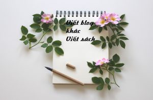 Kinh nghiệm sau 2 tháng viết blog cá nhân(cho nhà văn) 7 kinh nghiem viet blog ca nhan dung viet blog nhu viet sach 5