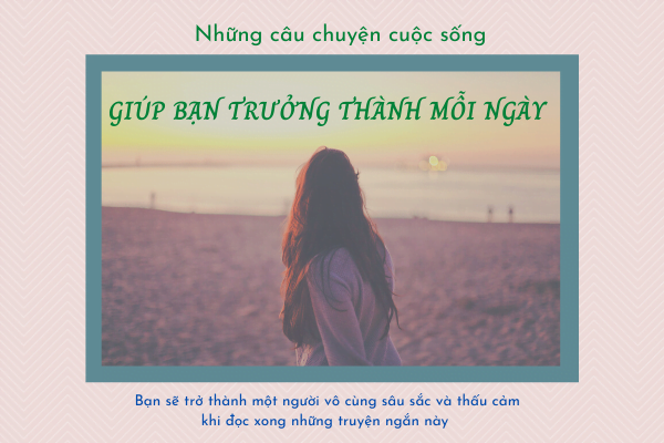 những câu chuyện cuộc sống hay