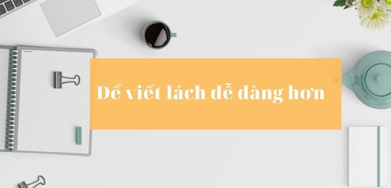 Có Cách Để Viết Truyện Dễ Dàng Không? 1 cách rèn luyện viết lách mỗi ngày