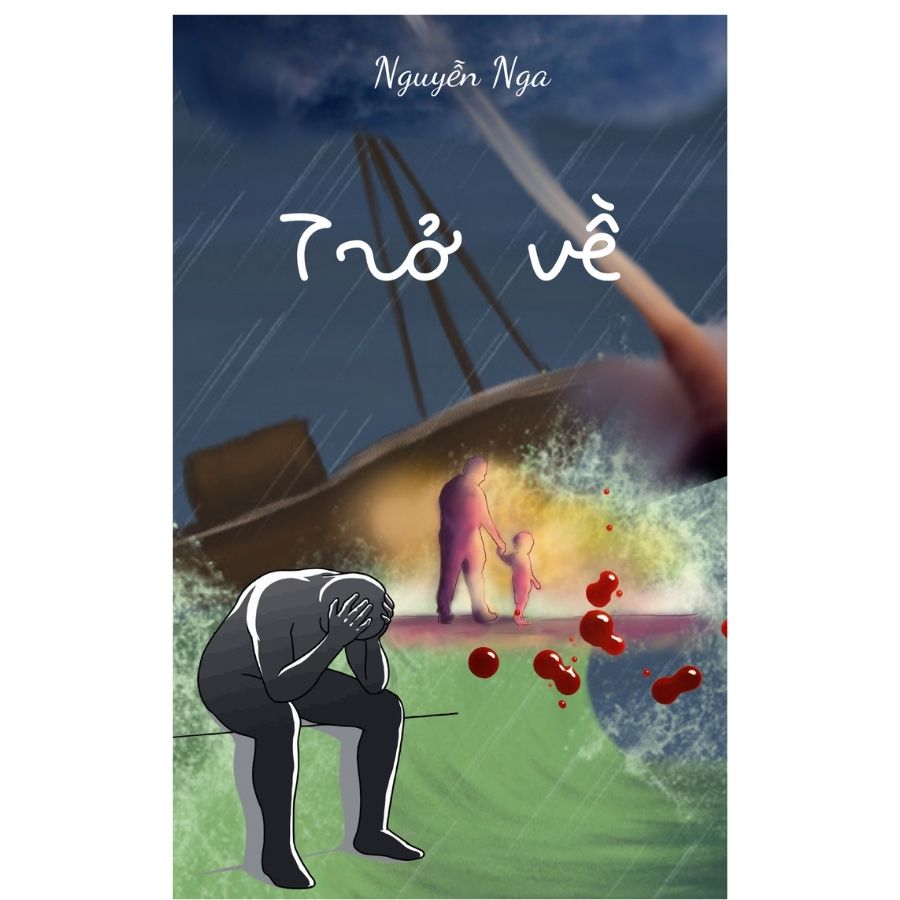 Truyện Ngắn Trở Về-Tác Giả Nguyễn Nga 1 truyện ngắn Trở về