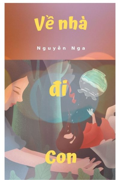 truyện ngắn Về nhà đi con