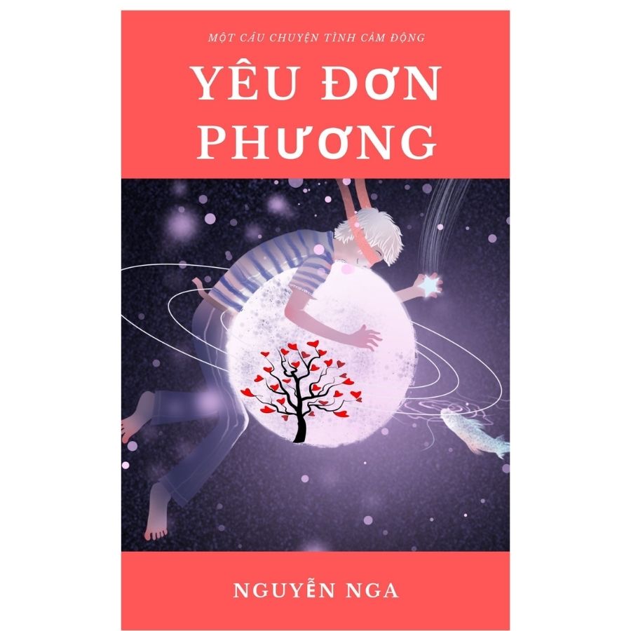 Truyện Ngắn Yêu Đơn Phương-Tác Giả Nguyễn Nga 1 truyện ngắn Yêu đơn phương