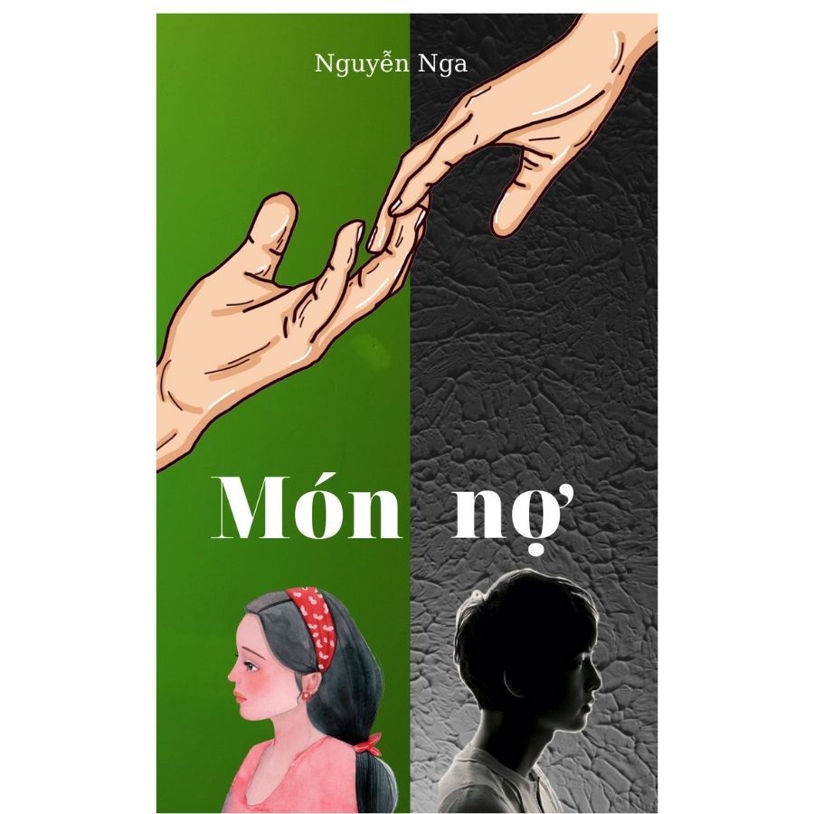 Truyện Ngắn Món Nợ-Tác Giả Nguyễn Nga 1 truyện ngắn Món Nợ