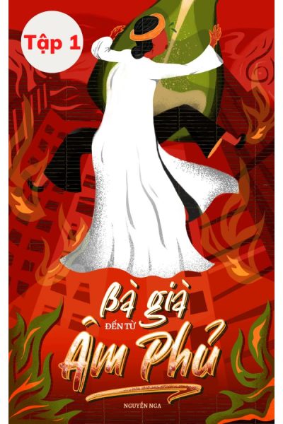 tiểu thuyết Bà già đến từ âm phủ tập 1