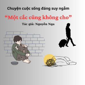 Chuyện cuộc sống: “MỘT CẮC CŨNG KHÔNG CHO” 1 chuyện cuộc sống đám suy ngẫm