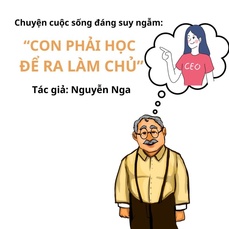 Chuyện cuộc sống đáng suy ngẫm: “CON PHẢI HỌC ĐỂ RA LÀM CHỦ” 1 Chuyện cuộc sống đáng suy ngẫm: “CON PHẢI HỌC ĐỂ RA LÀM CHỦ”
