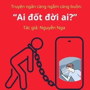 Truyện ngắn càng ngẫm càng buồn: “AI ĐỐT ĐỜI AI” 5 Truyện ngắn càng ngẫm càng buồn: “AI ĐỐT ĐỜI AI”