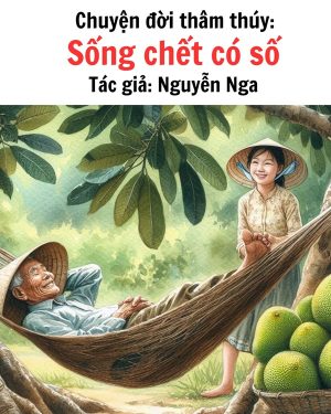 Truyện Ngắn Về Gia Đình: chuyện đời thâm thúy tác giả Nguyễn Nga