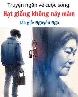 truyện ngắn để ngẫm Hạt giống không nảy mầm của tác giả Nguyễn Nga