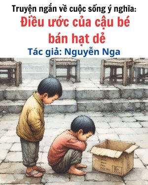 truyện ngắn về cuộc sống ý nghĩa của tác giả Nguyễn Nga