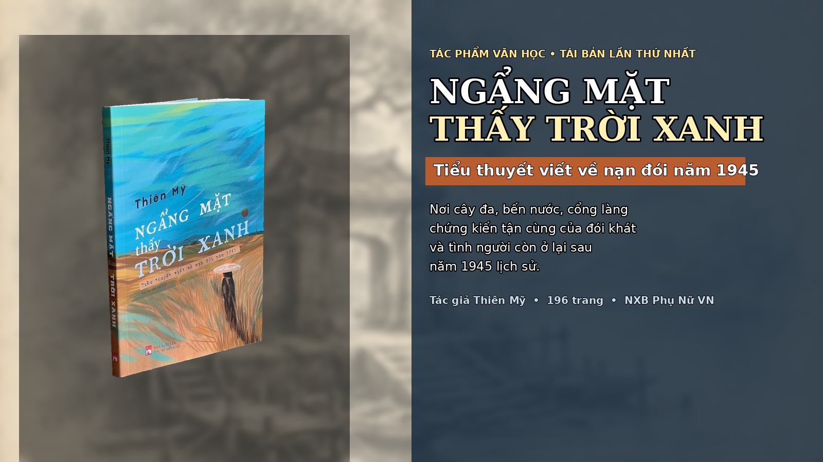 Ngẩng Mặt Thấy Trời Xanh Tác Giả Thiên Mỹ Sách 10 tiểu thuyết viết về nạn đói năm 1945 Ngẩng mặt thấy trời xanh Thiên Mỹ