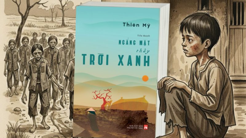 tiểu thuyết Ngẩng mặt thấy trời xanh tác giả Thiên Mỹ
